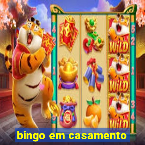 bingo em casamento